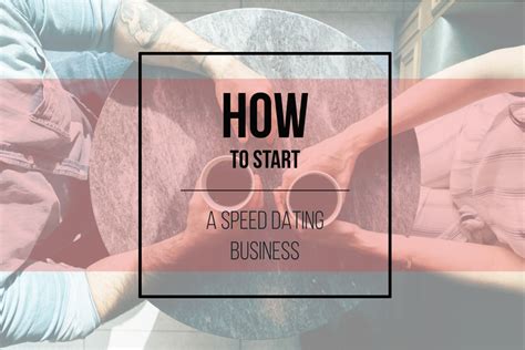 how to start up a speed dating business